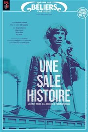 Une sale histoire Thtre des Bliers Parisiens Affiche