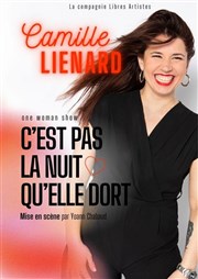 Camille Liénard dans C'est pas la nuit qu'elle dort Boui Boui Caf-thatre Affiche