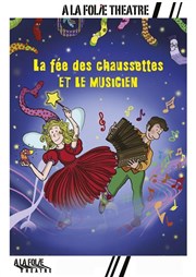 La fée des chaussettes et le musicien  La Folie Thtre - Grande Salle Affiche