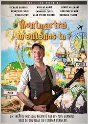 Montmartre m'entends-tu ? Le petit Theatre de Valbonne Affiche