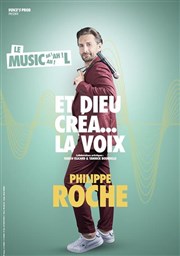 Philippe Roche dans Et Dieu créa... La voix ! Salle du Moulin Saint-Julien Affiche