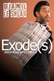 Djamil Le Shlag dans Exode(s) Comdie de Tours Affiche