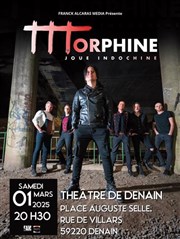 Morphine joue Indochine Thtre municipal Affiche