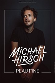 Michaël Hirsch dans Peau fine La Basse Cour Affiche