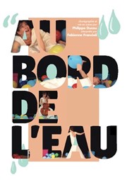 Au bord de l'eau Les Rendez-vous d'ailleurs Affiche