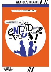 Entendez-vous ! A La Folie Thtre - Petite Salle Affiche