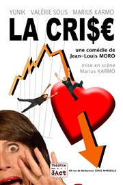 La crise ! Thtre des 3 Acts Affiche