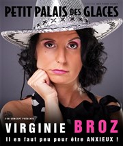 Virginie Broz dans Il en faut peu pour être anxieux ! Petit Palais des Glaces Affiche