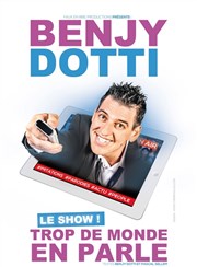 Benjy Dotti dans Trop de monde en parle La Chocolaterie Affiche