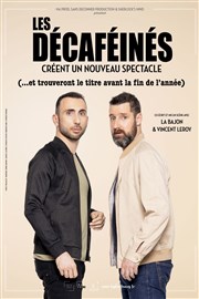 Les Décaféinés créent un Nouveau spectacle (et trouveront le titre avant la fin de l'année) Caf thtre de la Fontaine d'Argent Affiche