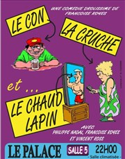 Le con, la cruche et le chaud lapin Thtre le Palace Salle 5 Affiche