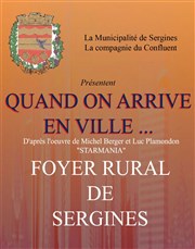 Quand on arrive en ville Foyer rural de Sergines Affiche