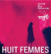 Huit femmes Thtre du Petit Parmentier Affiche