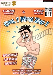 Ciel ! Mon zizi ! Laurette Thtre Avignon - Petite salle Affiche