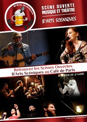 Les Scènes Ouvertes B'Arts Scéniques Caf de Paris Affiche