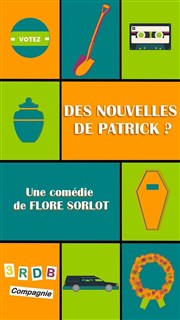 Des nouvelles de Patrick ? Thtre Darius Milhaud Affiche