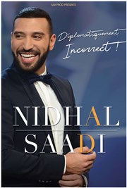 Nidhal Saadi dans Diplomatiquement incorrect Le Complexe Caf-Thtre - salle du bas Affiche