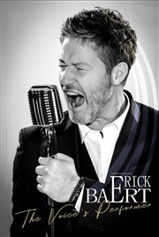 Erick Baert dans The voice's performer Le Paris - salle 1 Affiche