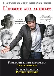 L'homme aux actrices La Petite Loge Thtre Affiche