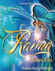 Raïma l'oiseau bleu Thtre Darius Milhaud Affiche