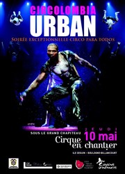 Soirée spéciale Circolombia Chapiteau Cirque en Chantier - Ile Seguin Affiche