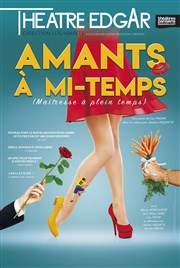 Amants à mi-temps Thtre Edgar Affiche