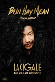 Bun Hay Mean dans Chinois marrant La Cigale Affiche