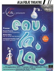 Eau, la, la A La Folie Thtre - Petite Salle Affiche