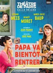 Papa va bientôt rentrer | Les dernières Thtre de Paris  Salle Rjane Affiche