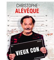 Christophe Alévèque dans Vieux con ? Le Ponant Affiche