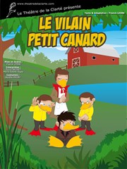 Le Vilain Petit Canard Thtre de la Clart Affiche