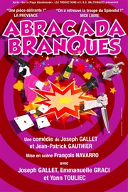 Abracada...Branques ! Thtre le Palace Salle 5 Affiche