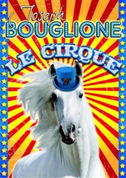 Le Cirque Joseph Bouglione | - Caen Chapiteau Joseph Bouglione  Caen Affiche