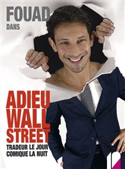 Fouad dans Adieu Wall Street Thtre du petit bonheur Affiche