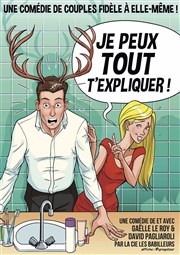 Je peux tout t'expliquer ! Le Complexe Caf-Thtre - salle du bas Affiche