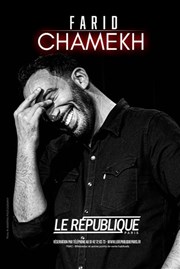 Farid Chamekh Le Rpublique - Petite Salle Affiche