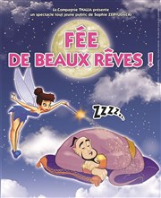 Fée de Beaux Rêves ! Thtre de l'Impasse Affiche