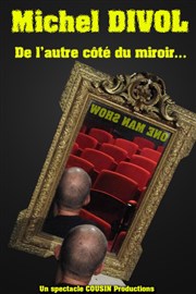 Michel Divol dans De l'autre côté du miroir... Divine Comdie Affiche