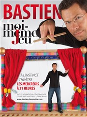 Bastien dans Moi-même, jeu... L'Instinct Thtre Affiche