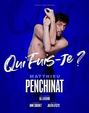 Matthieu Penchinat dans Qui fuis-je ? Caf Thtre Le Citron Bleu Affiche