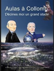 Aulas à Collomb : Decines-moi un grand stade Thtre la Maison de Guignol Affiche