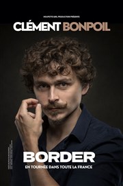 Clément Bonpoil dans Border Caf thtre de la Fontaine d'Argent Affiche