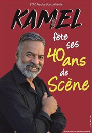 Kamel dans Fête ses 40 ans de scène Espace 233 Affiche