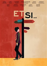 Et si... | Par la Compagnie Guild Thtre Montmartre Galabru Affiche