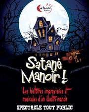 Satané Manoir ! Impro, es-tu là ? Le Grand petit thtre Affiche