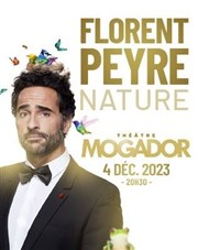 Florent Peyre dans Nature Thtre Mogador Affiche