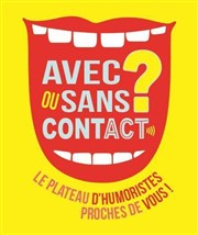 Avec ou sans contact ? Le Paris de l'Humour Affiche