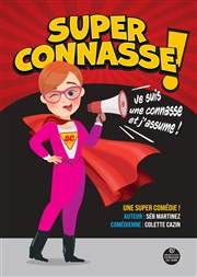 Super Connasse ! Je suis une connasse et j'assume ! Espace Jacques Villeret Affiche