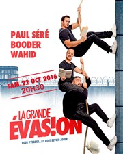 La grande évasion | avec Booder, Wahid Bouzidi et Paul Seré Thtre de l'Etang Affiche