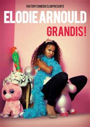 Elodie Arnould dans Grandis ! Le Repaire de la Comdie Affiche